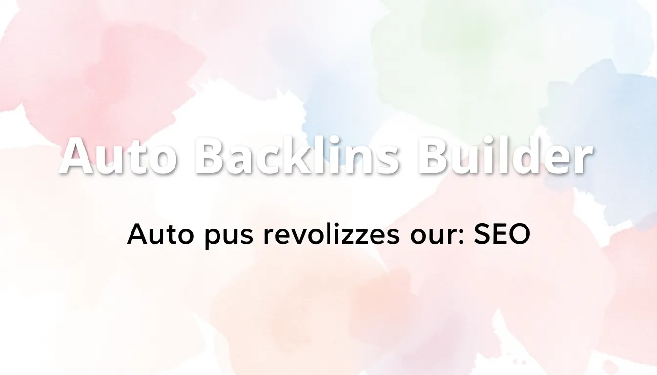 AUTO BACKLINKS BUILDER : L'OUTIL SAAS QUI RÉVOLUTIONNE LE SEO